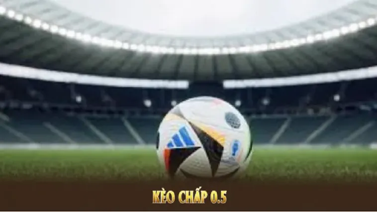 Cách Chơi Kèo Chấp 0.5 Tại NowGoal Hiểu Rõ Luật Và Tăng Tỷ Lệ Thắng